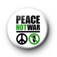 Peace not War badges